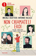 Copertina  Non chiamateli eroi : Falcone, Borsellino e altre storie di lotta alle mafie