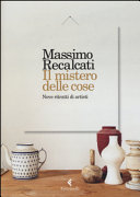 Copertina  Il mistero delle cose : nove ritratti di artisti