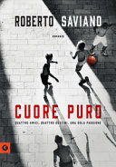 Copertina  Cuore puro : quattro amici, quattro destini, una sola passione