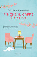 Copertina  Finché il caffè è caldo