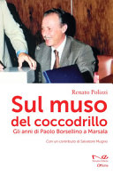 Copertina  Sul muso del coccodrillo : gli anni di Paolo Borsellino a Marsala