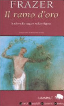 Copertina  Il ramo d'oro : studio sulla magia e la religione