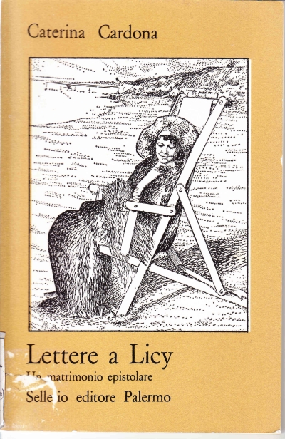Copertina  Lettere a Licy : un matrimonio epistolare : Giuseppe Tomasi di Lampedusa e Alessandra Tomasi Wolff