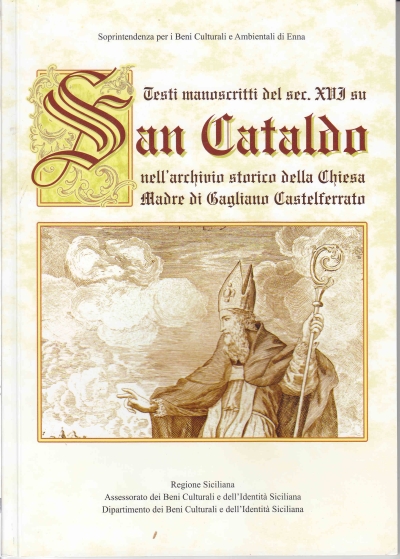 Copertina  Testi manoscritti del sec. 16. su San Cataldo nell'archivio storico della Chiesa Madre di Gagliano Castelferrato
