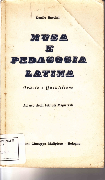 Copertina  Musa e pedagogia latina : Orazio e Quintiliano (Odi e Institutio oratoria) : ad uso degli istituti magistrali