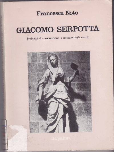 Copertina  Giacomo Serpotta : problemi di conservazione e restauro degli stucchi