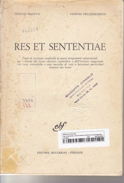 Copertina  Res et sententiae : temi di versione conformi ai nuovi programmi ministeriali, per i bienni del liceo classico, scientifico e dell'istituto magistrale : con note sintattiche e una raccolta di voci e locuzioni particolari desunte dai brani